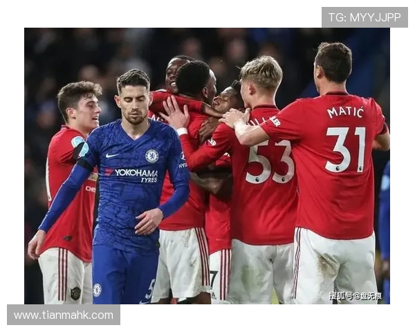 足总杯精彩对决切尔西迎战曼联直播观看指南与赛前分析